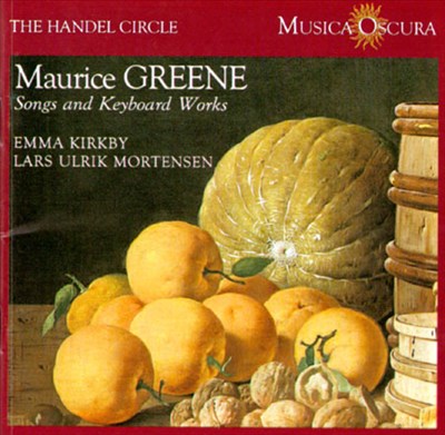 Maurice Greene: Songs and Keyboard Works