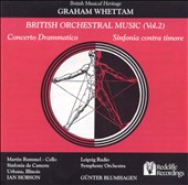 Graham Whettam: Concerto Drammatico; Sinfonia Contra Timore