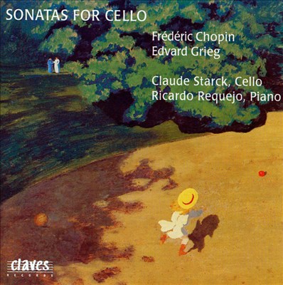 Grieg, Chopin: Cello Sonatas