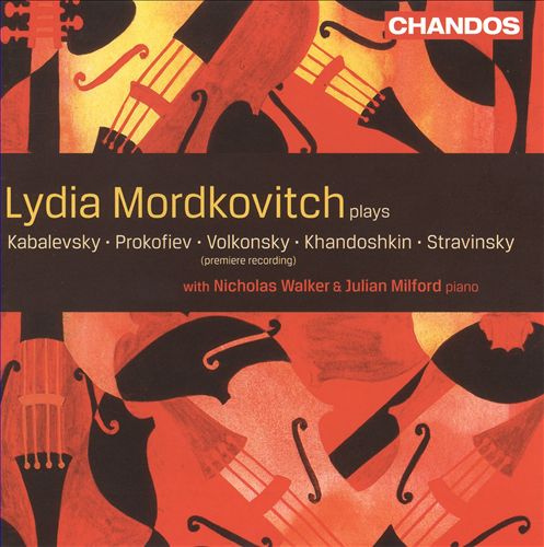 Lydia Mordkovitch plays Kabalevsky, Prokofiev, Volkonsky, Khandoshkin & Stravinsky