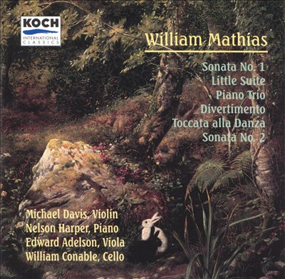William Mathias: Sonata Nos. 1 & 2; Little Suite; Piano Trio; Divertimento; Toccata alla Danza