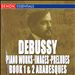 Debussy: Images; Preludes Book 1 & 2; Arabesques