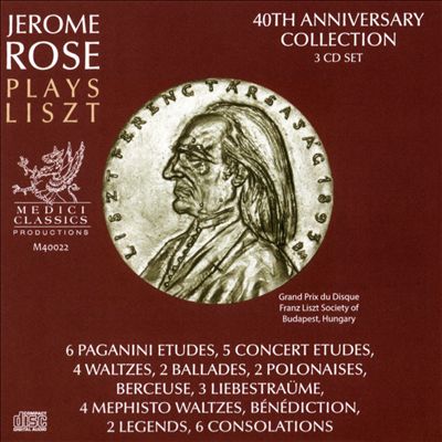 Jerome Rose plays Liszt: 40th Anniversary Collection