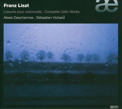 Franz Liszt: L'Oeuvre pour violoncelle