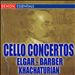 Barber, Elgar, Khachaturian: Cello Concertos