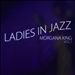 Ladies in Jazz, Vol. 1: Morgana King