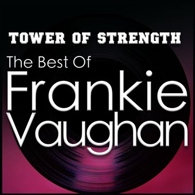 Tower of Strength: The Best of Frankie Vaughan
