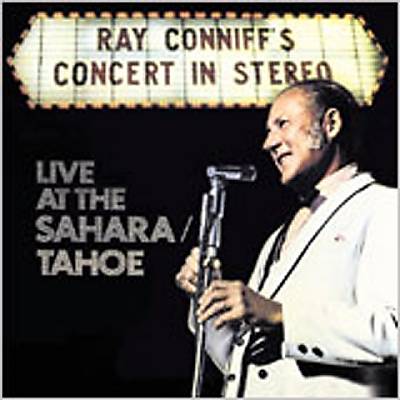 Ray Coniff's Concert in Stereo: Live at the Sahara/Tahoe