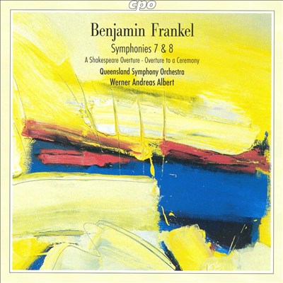 Benjamin Frankel: Symphonies 7 & 8