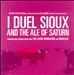 I Duel Sioux and the Ale of Saturn
