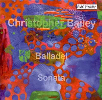 Christopher Bailey: Balladei; Sonata