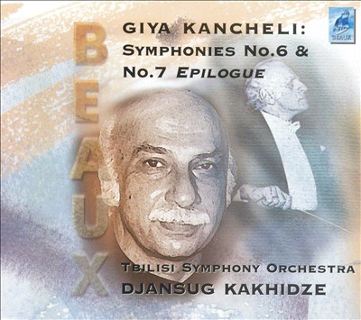 Giya Kancheli: Symphonies No 6 & 7