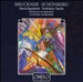 Anton Bruckner: Streichquintett; Arnold Schönberg: Verlkärte Nacht