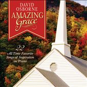Amazing Grace: 22 All Time Favorite Songs of Inspiration on Piano