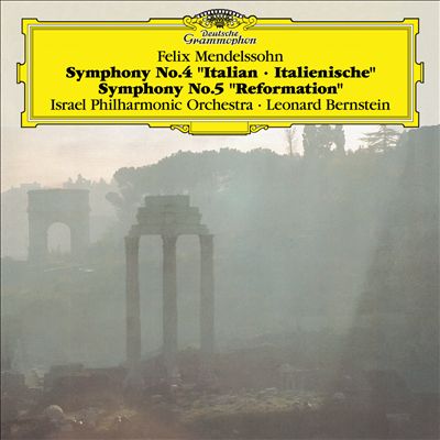 Felix Mendelssohn: Symphony No. 4 "Italian"; Symphony No. 5 "Reformation"
