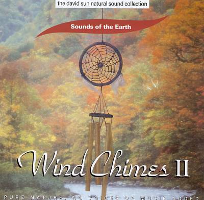 Sounds of Earth: Wind Chimes, Vol. 2