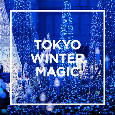 TOKYO-WINTER MAGIC