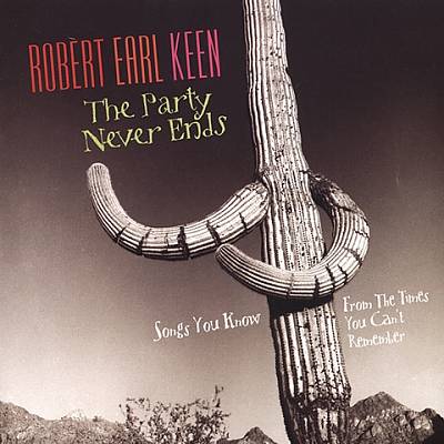 The Party Never Ends: Songs You Know from the Times You Can't Remember