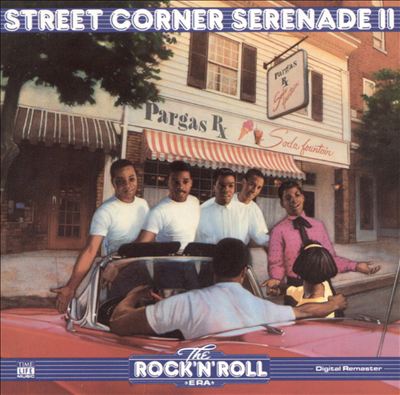 The Rock 'N' Roll Era: Street Corner Serenade, Vol. 2