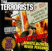 Terror Strikes: Always Bizness, Never Personal