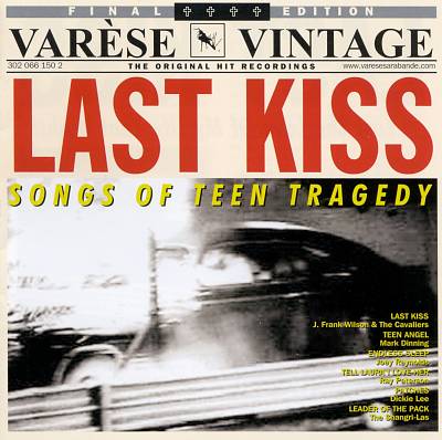Last Kiss: Songs of Teen Tragedy