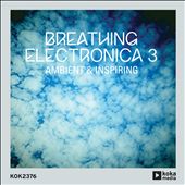 Breathing: Electronica, Vol. 3