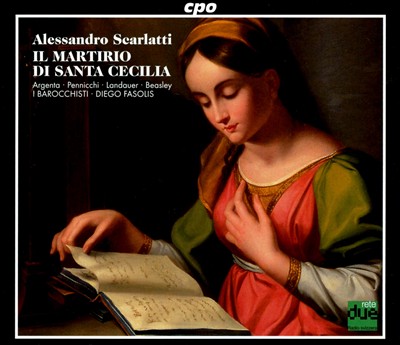 Scarlatti: Il Martirio di Santa Cecilia
