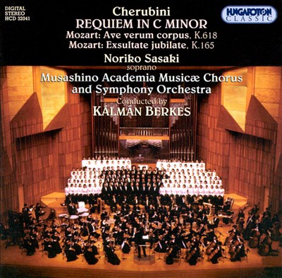 Luigi Cherubini: Requiem in C minor; Mozart: Ave verum corpus; Exsultate jubilate