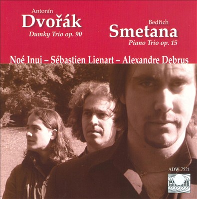 Dvorák: Dumky Trio, Op. 90; Smetana: Piano Trio, Op. 15