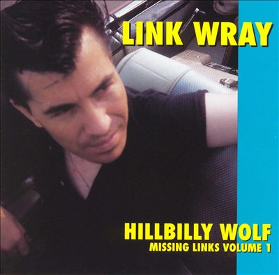 Missing Links, Vol. 1: Hillbilly Wolf