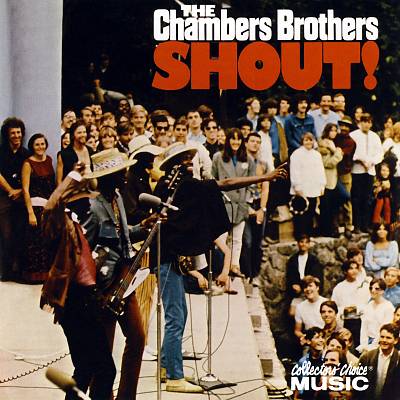 The Chambers Brothers Shout!