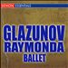 Glazunov: Raymonda Ballet