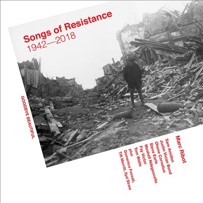 Songs of Resistance 1942-2018