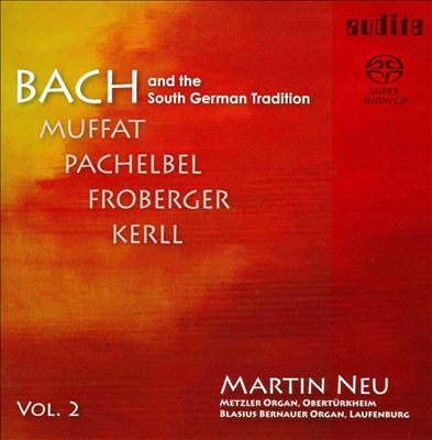 Bach and the South German Tradition, Vol. 2