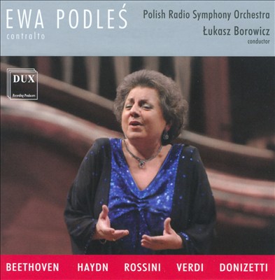 Ewa Podles Sings Beethoven, Haydn, Rossini & Others