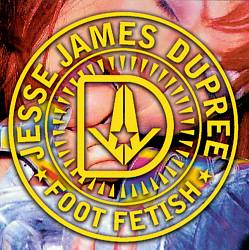 télécharger l'album Jesse James Dupree - Foot Fetish