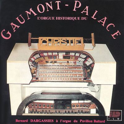 L' Orgue Historique de Gaumont Palace