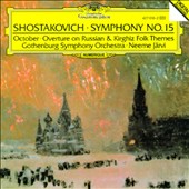 Shostakovich:Symphony No.15/October Op.131/Overture On Russian and Kirghiz Folk Themes