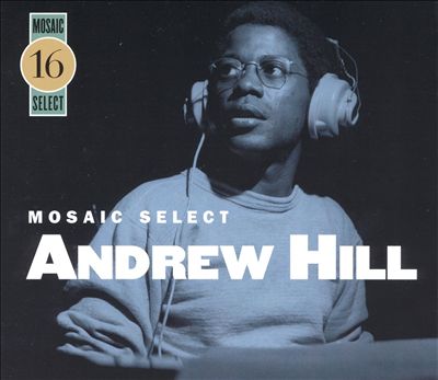 Mosaic Select 16: Andrew Hill