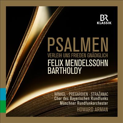 Felix Mendelssohn Bartholdy: Psalmen Verleih uns Frieden Gnädiglich