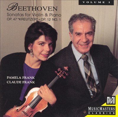 Beethoven: Sonatas for Violin & Piano, Op. 47 "Kreutzer" & Op. 12/1
