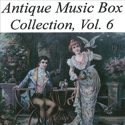 Antique Music Box Collection, Vol. 6