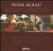 Pierre Moulu: Missa Alma redemptoris mater; Missa Missus est Gabriel angelus