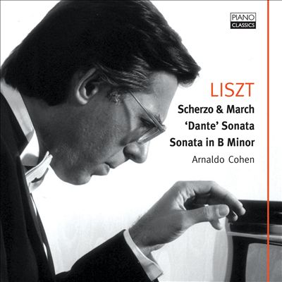 Liszt: Scherzo & March; 'Dante' Sonata; Sonata in B minor