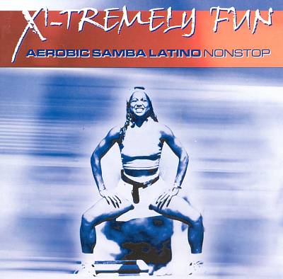 X-tremely Fun: Aerobic Samba Latino, Vol. 1