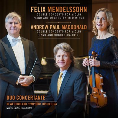 Mendelssohn & MacDonald: Double Concertos for Violin, Piano and Orchestra