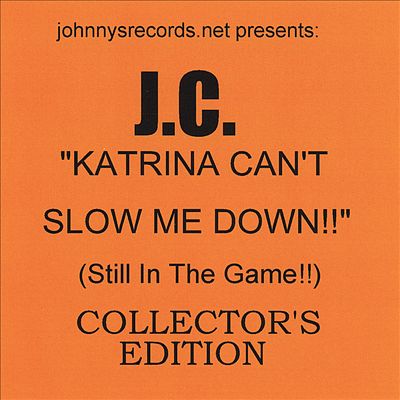 Katrina Can't Slow Me Down!! Still in the Game!! [Collector's Edition]