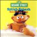 Sesame Street: Splish Splash-Bath Time Fun