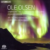 Ole Olsen: Symphony No. 1; Trombone Concerto; Asgaardsreien