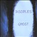 Disciple's Ghost